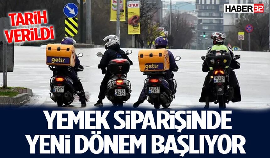 Yemek Siparişinde Yeni Dönem Başlıyor Tarih Verildi