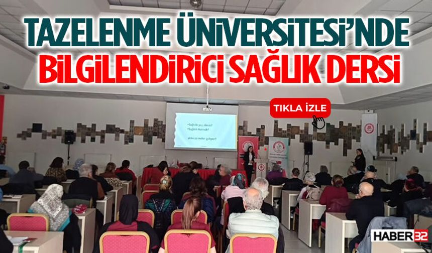 Tazelenme Üniversitesi’nde Bilgilendirici Sağlık Dersi
