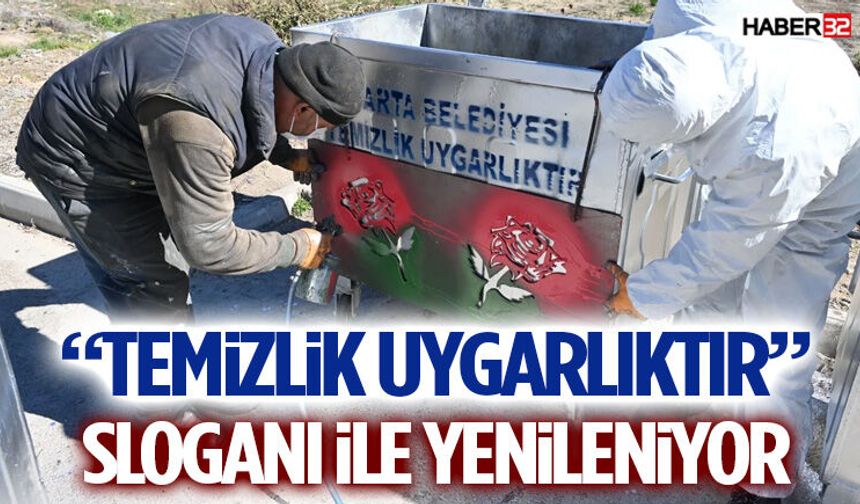 Isparta’da Çöp Konteynerleri “Temizlik Uygarlıktır” Sloganı ile Yenileniyor