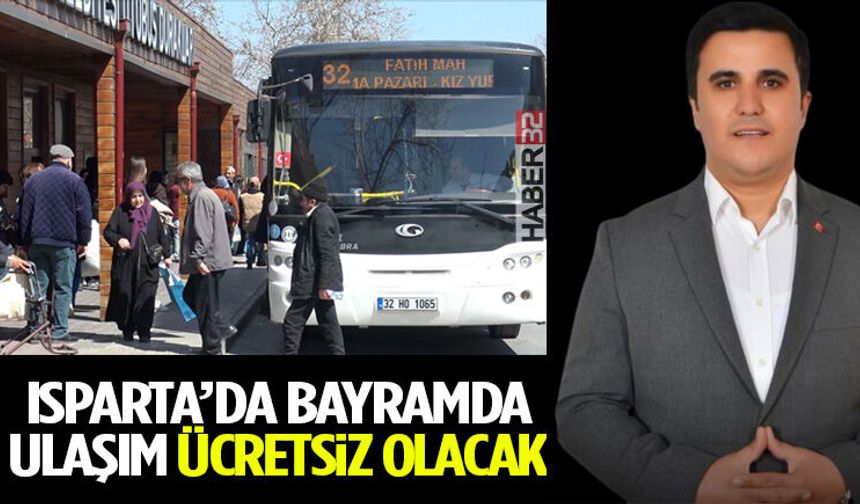 Isparta’da Bayramda Ulaşım Ücretsiz Olacak