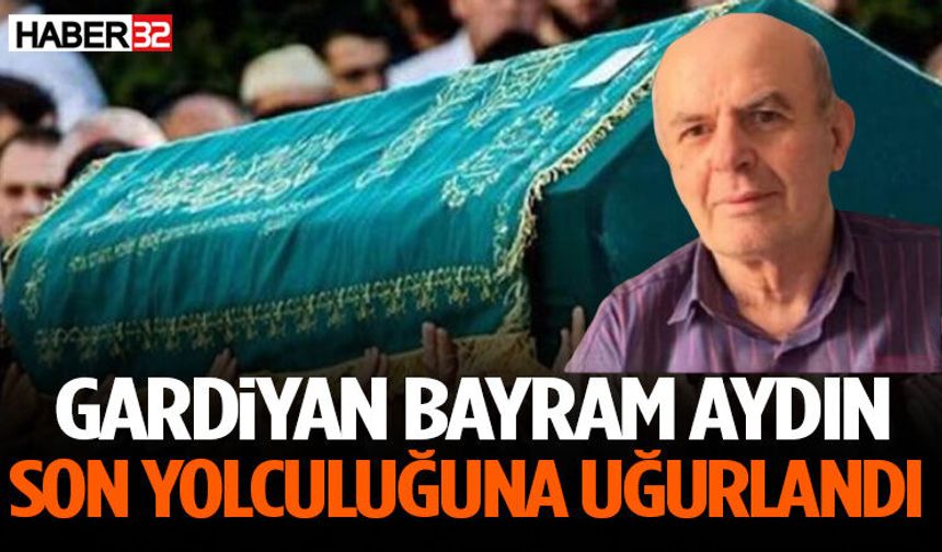 Gardiyan Bayram Aydın Son Yolculuğuna Uğurlandı