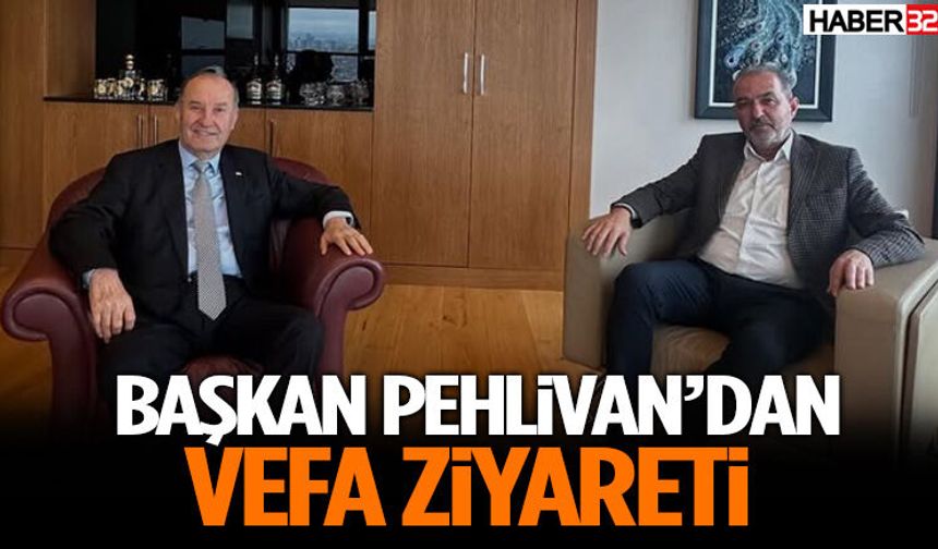 Başkan Pehlivan’dan Vefa Ziyareti