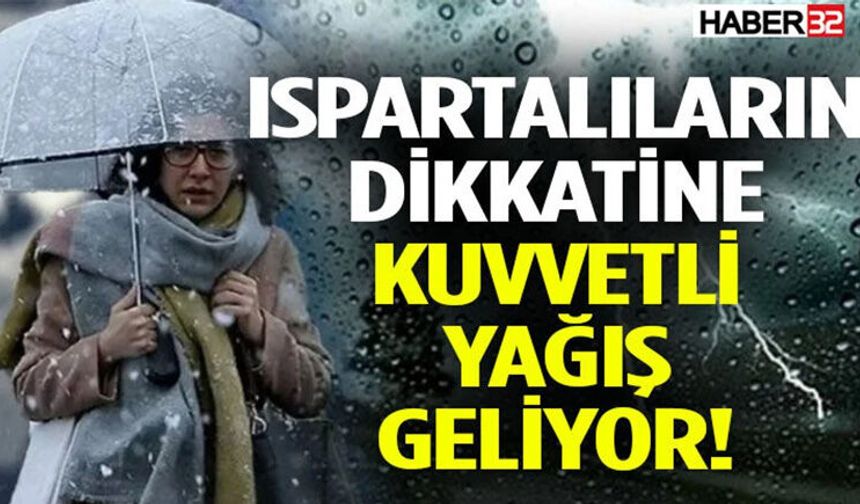 Isparta İçin Kuvvetli Yağış Uyarısı