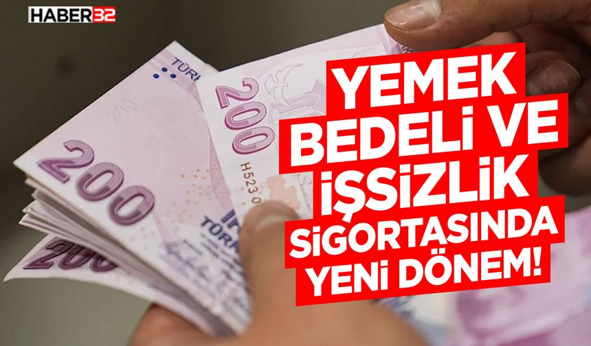 Yemek Bedeli ve İşsizlik Sigortasında Yeni Dönem!