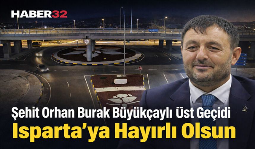 Zabun Paylaştı Çünür Üst Geçidi Isparta’ya Hayırlı Olsun
