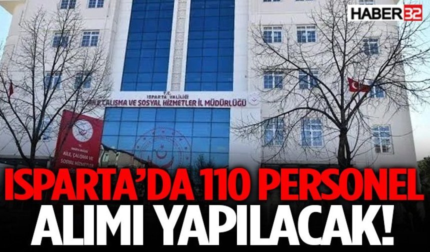 Isparta’da 110 Personel Alımı Yapılacak!