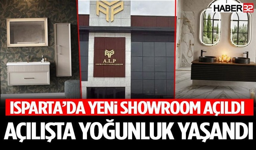 Isparta’da Yeni Showroom Açıldı!