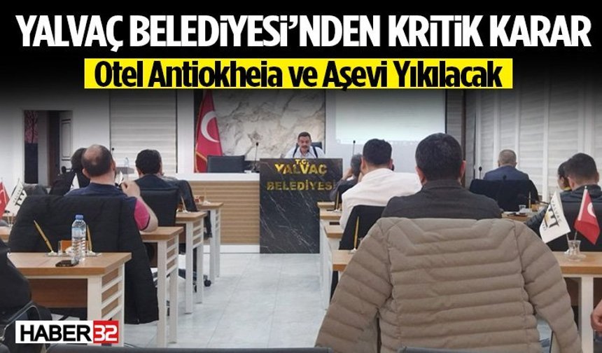 Yalvaç Belediyesi’nden Kritik Karar Otel Antiokheia Ve Aşevi Yıkılacak