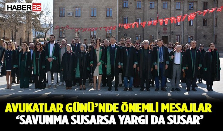 Avukatlar Günü’nde Önemli Mesajlar ‘Savunma Susarsa Yargı Da Susar’