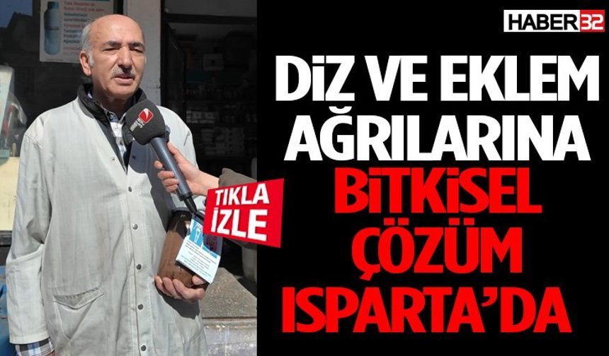 Diz Ve Eklem Ağrılarına Bitkisel Çözüm Isparta’da!