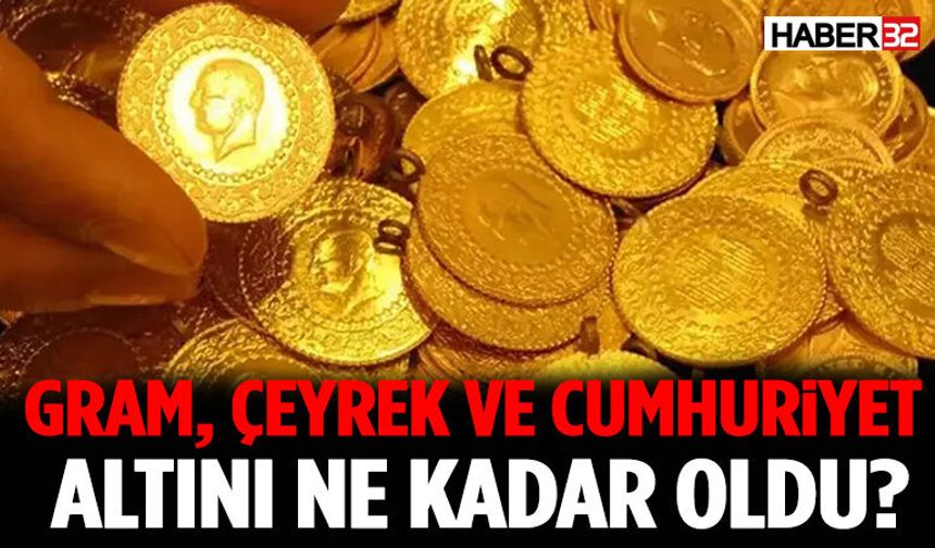 Altın Piyasası Hareketli: Gram, Çeyrek ve Cumhuriyet Altını Ne Kadar Oldu?