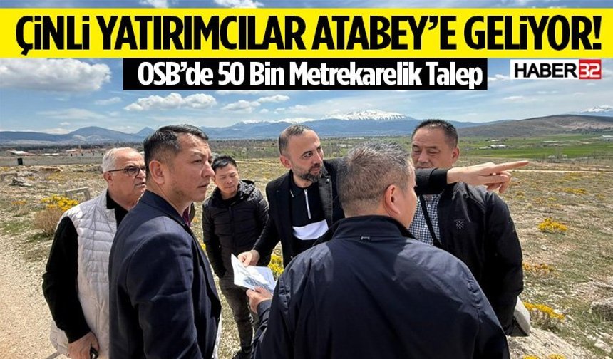 Çinli Yatırımcılar Atabey’e Geliyor!