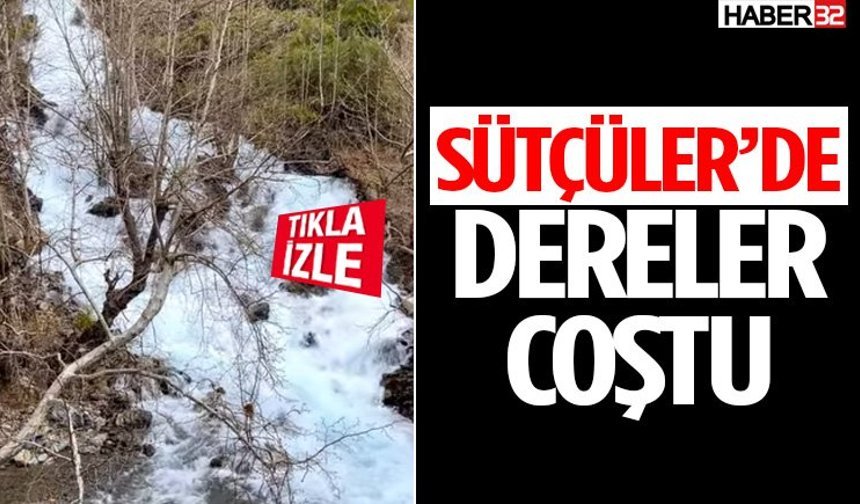 Gümbür gümbür akıyor! Sütçüler’de Dereler Coştu