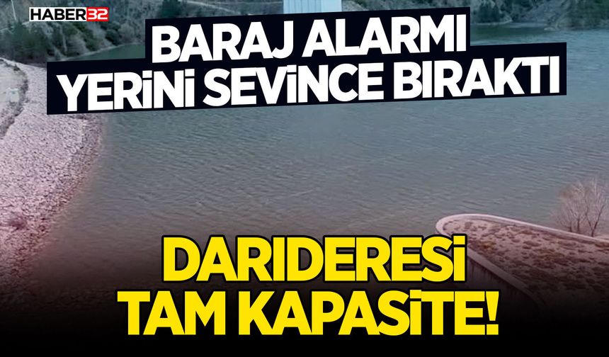 Baraj Alarmı Yerini Sevince Bıraktı: Darıderesi Tam Kapasite!