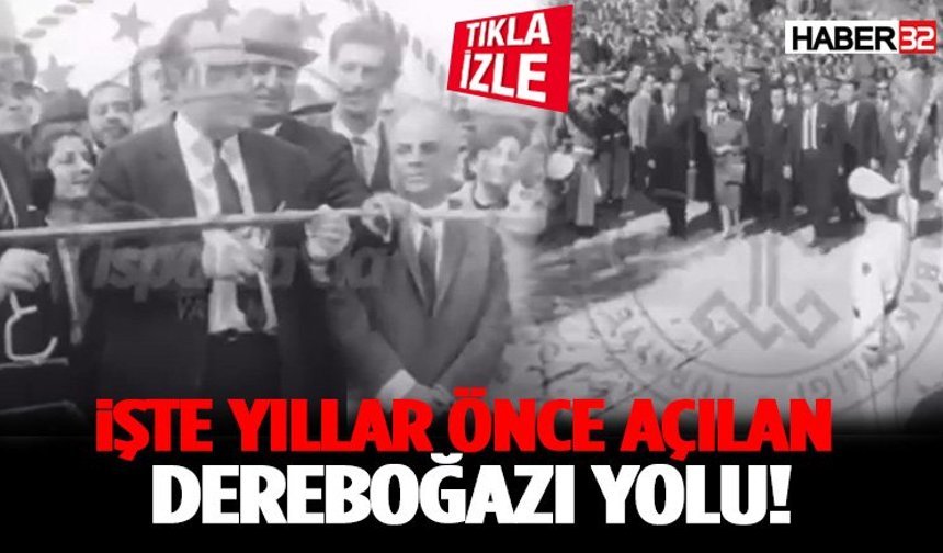 İşte Yıllar Önce Açılan Dereboğazı Yolu!