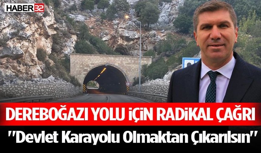 Dereboğazı Yolu İçin Radikal Çağrı: "Devlet Karayolu Olmaktan Çıkarılsın"