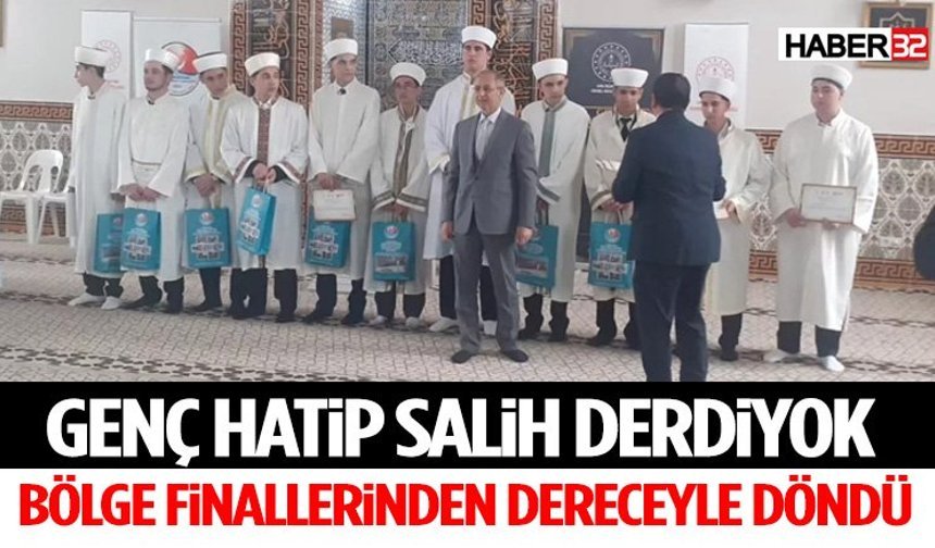 Genç Hatip Salih Derdiyok Bölge Finallerinden Dereceyle Döndü