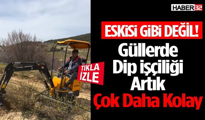 Eskisi Gibi Değil! Güllerde Dip İşçiliği Artık Çok Daha Kolay