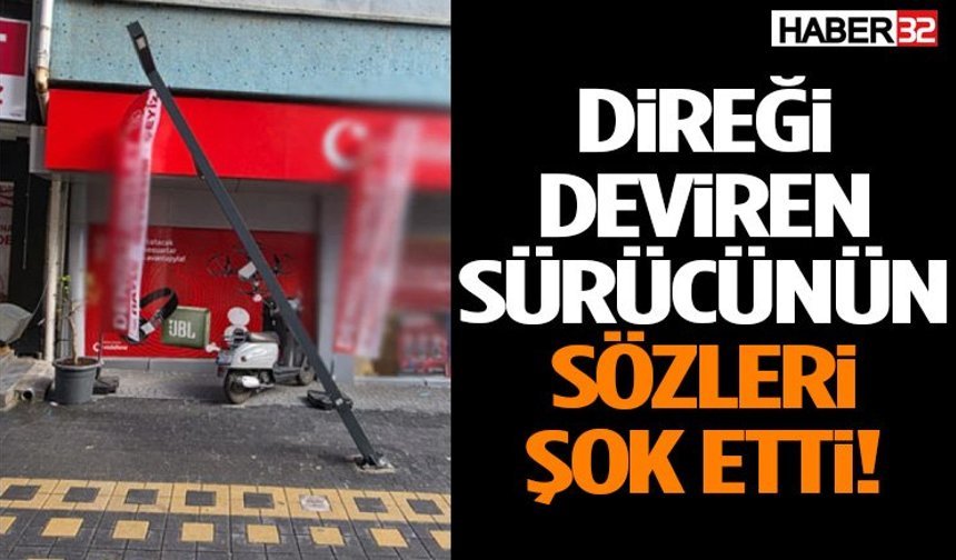 Direği Deviren Sürücünün Sözleri Şok Etti!