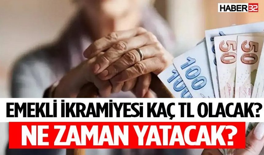 Emekli İkramiyesi Kaç Tl Olacak? Ne Zaman Yatacak?