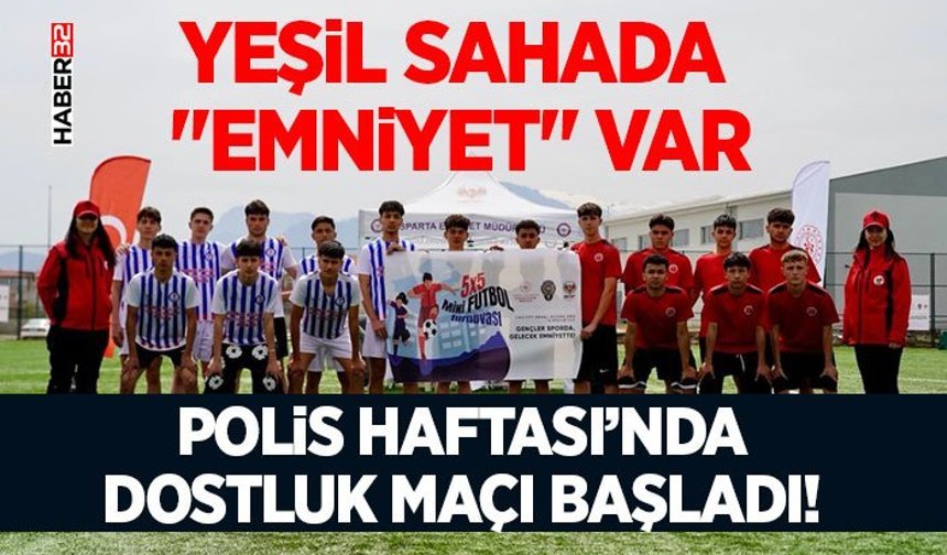 Polis Haftası’nda Dostluk Maçı Başladı!