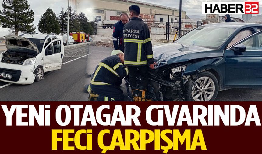 Isparta’da Yeni Otagar Civarında Feci Çarpışma