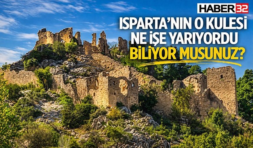 Isparta’nın O Kulesi Ne İşe Yarıyordu Biliyor Musunuz?