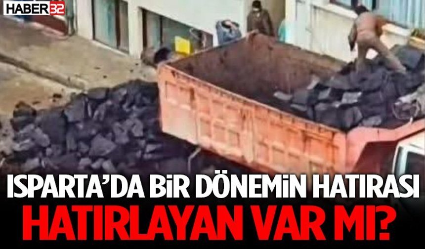 Isparta’da Bir Dönemin Hatırası Hatırlayan Var Mı?