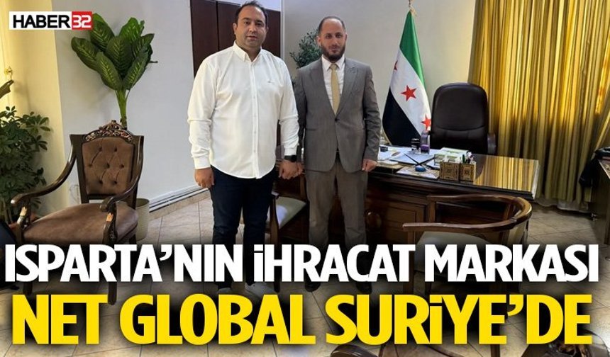 Isparta’nın İhracat Markası Net Global Suriye’de