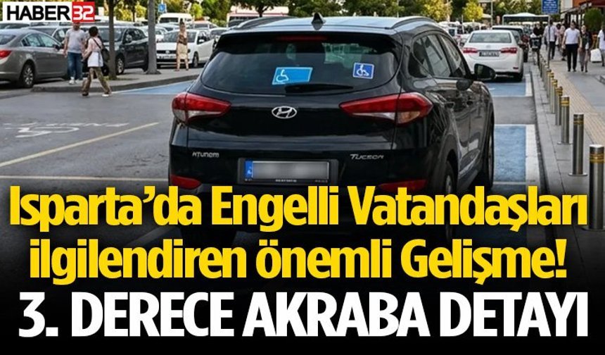 Isparta’da Engelli Vatandaşları İlgilendiren Önemli Gelişme!