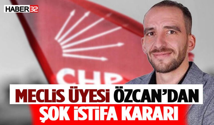 CHP’li Mehmet Özcan Partisinden İstifa Etti