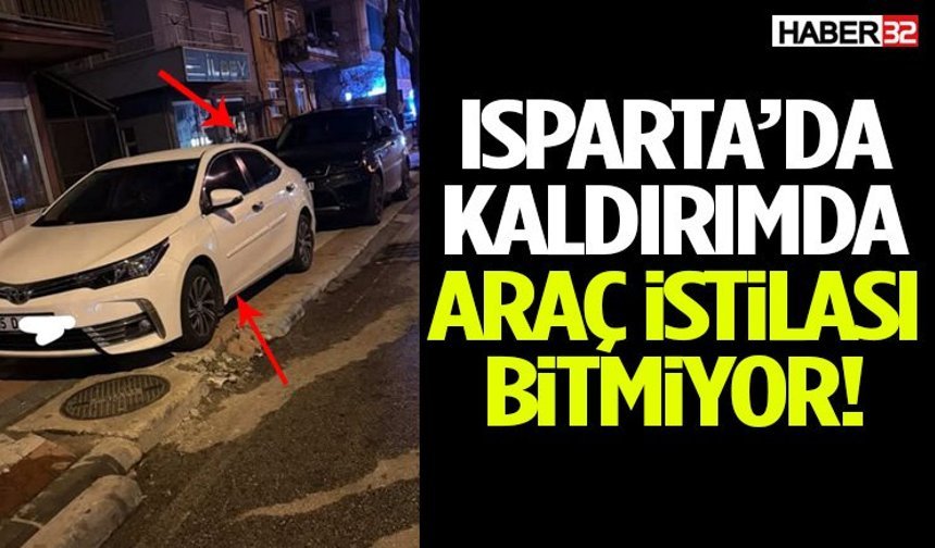 Isparta’da Kaldırımda Araç İstilası Bitmiyor!