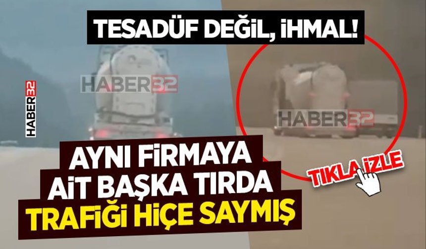 Aynı Firmaya Ait Başka Tırda Trafiği Hiçe Saymış
