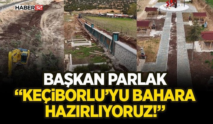 Başkan Parlak: “Keçiborlu’yu Bahara Hazırlıyoruz!”