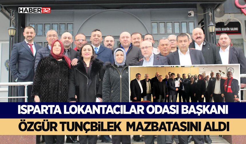 Isparta Lokantacılar Odası Başkanı Özgür Tunçbilek Mazbatasını Aldı