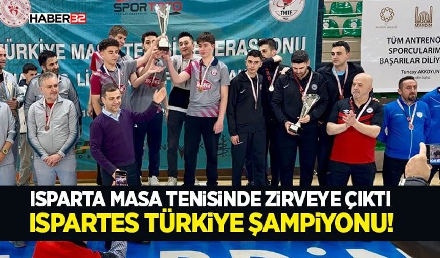 Isparta Masa Tenisinde Zirveye Çıktı: ISPARTES Türkiye Şampiyonu!
