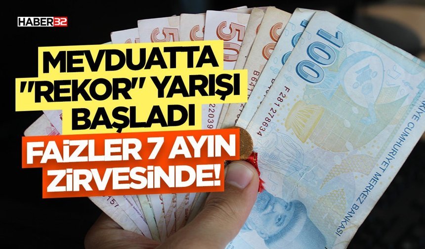 Mevduatta "Rekor" Yarışı Başladı - Faizler 7 Ayın Zirvesinde!