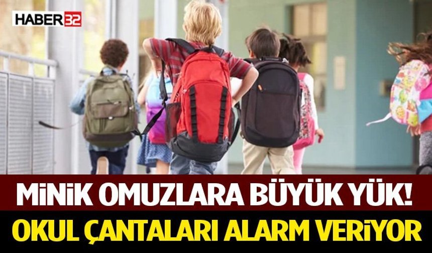 Minik Omuzlara Büyük Yük! Okul Çantaları Alarm Veriyor