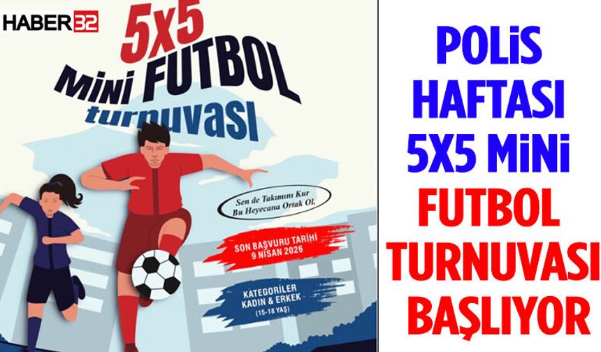 Polis Haftası 5x5 Mini Futbol Turnuvası Başlıyor