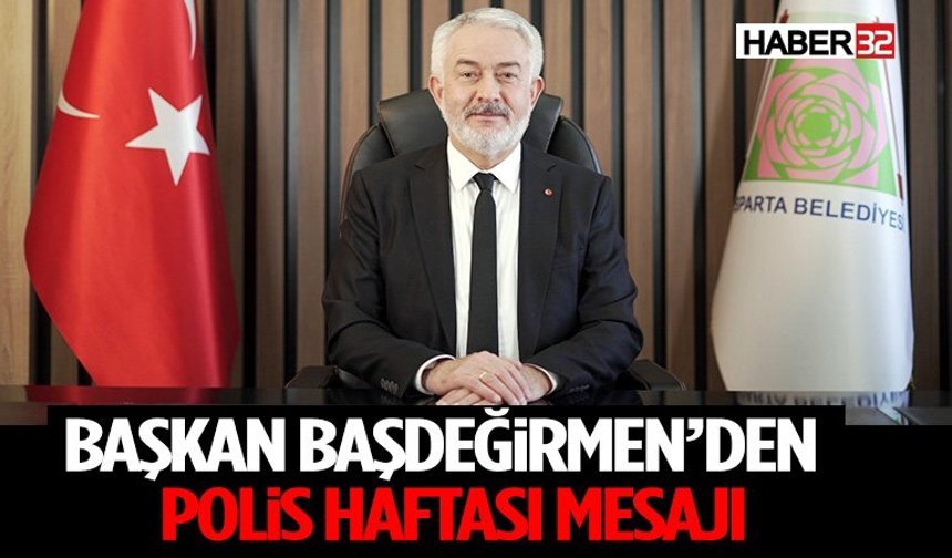 Başkan Başdeğirmen'den Polis Haftası Mesajı