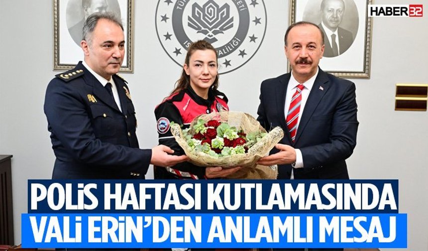 Polis Haftası Kutlamasında Vali Erin’den Anlamlı Mesaj