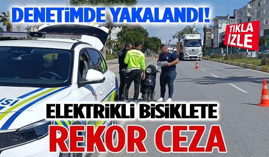 Elektrikli Bisiklete 126 Bin TL Ceza! Denetimde Tescilsiz ve Ehliyetsiz Çıktı