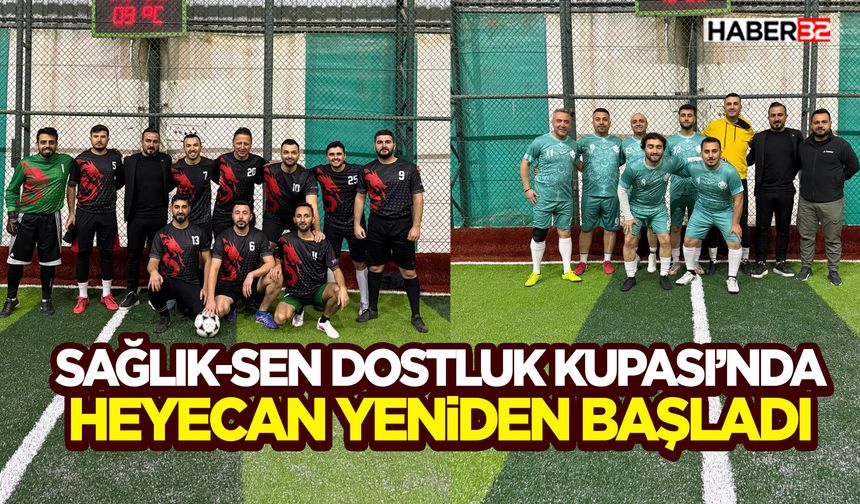 Sağlık-Sen Dostluk Kupası’nda Heyecan Yeniden Başladı