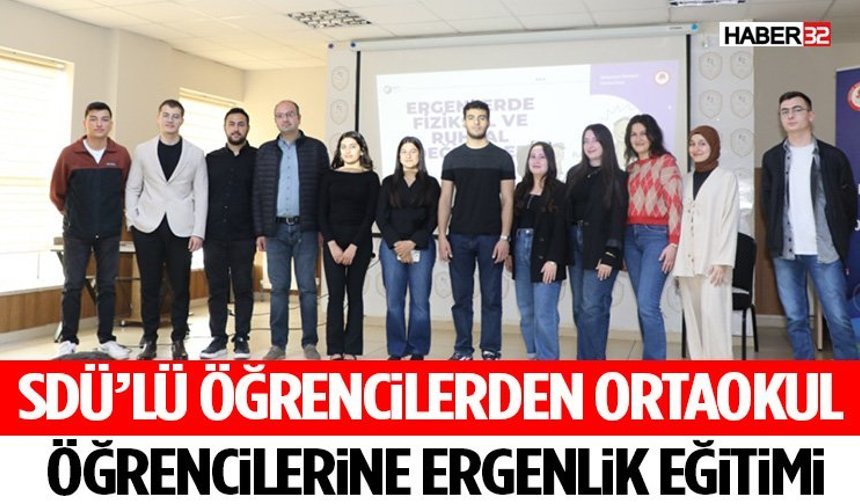 SDÜ’lü Öğrencilerden Ortaokul Öğrencilerine Ergenlik Eğitimi