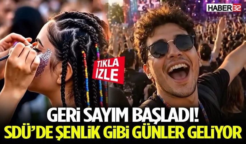 Geri Sayım Başladı! Sdü’de Şenlik Gibi Günler Geliyor