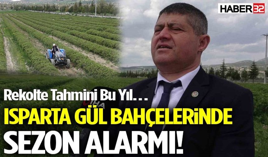 Isparta’da Gül Bahçelerinde Sezon Alarmı