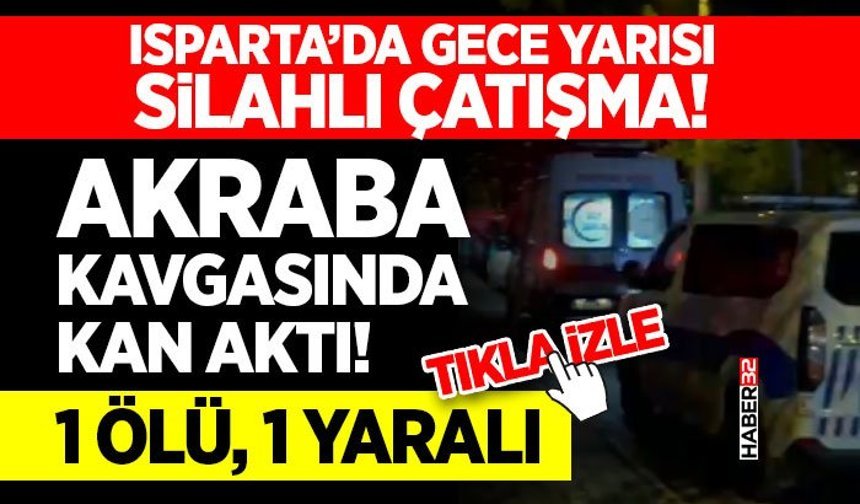 Akraba Kavgasında Kan Aktı! 1 Ölü, 1 Yaralı