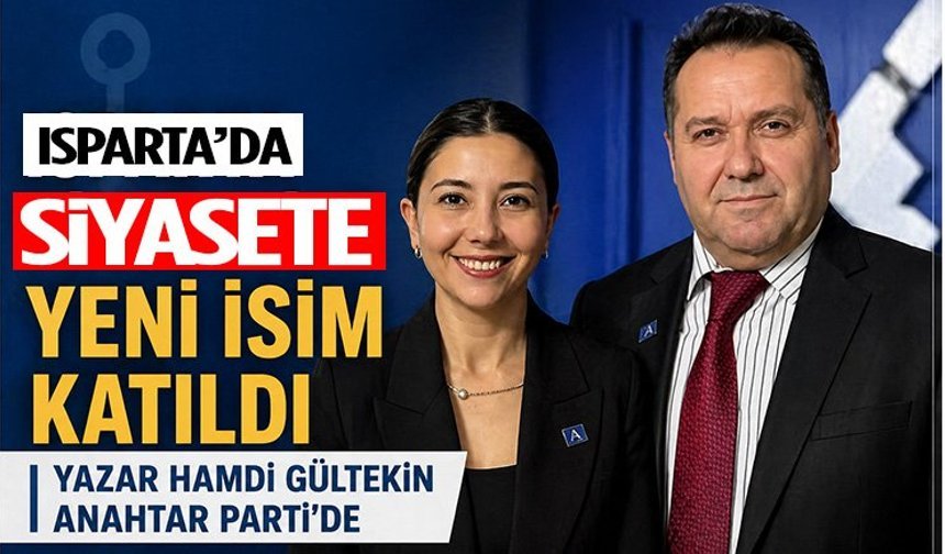 Isparta’da Siyasete Yeni İsim Katıldı