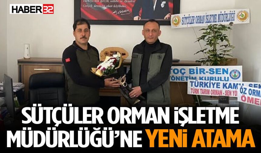 Sütçüler Orman İşletme Müdürlüğü’ne Yeni Atama