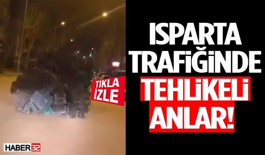 Isparta Trafiğinde Tehlikeli Anlar!